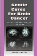 Gentle Cures for Brain Cancer