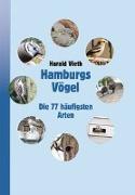 Hamburgs Vögel - Die 77 häufigsten Arten