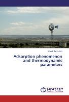 Adsorption phenomenon and thermodynamic parameters