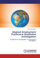 Atypical Employment Practices:A Qualitative Investigation