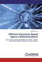 Efficient Quantum Based Space Communications