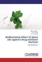 Antibacterial effect of plant oils against drug-resistant bacteria