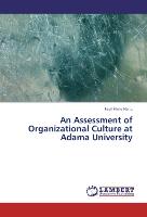An Assessment of Organizational Culture at Adama University