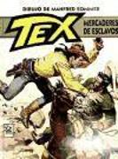 Tex, Mercaderes de esclavos