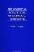 Philosophical Foundations of Historical Knowledge