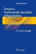 Towards a Psychosomatic Conception of Hypochondria