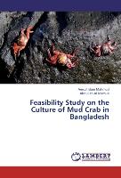 Feasibility Study on the Culture of Mud Crab in Bangladesh