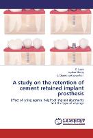A study on the retention of cement retained implant prosthesis