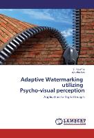 Adaptive Watermarking utilizing Psycho-visual perception