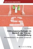Führungspsychologie im Bereich der Trainer-Weiterbildung