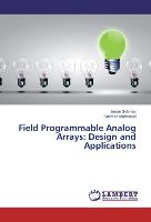 Field Programmable Analog Arrays: Design and Applications