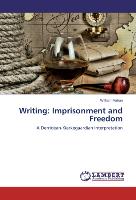 Writing: Imprisonment and Freedom