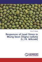 Responces of Lead Stress in Mung bean [Vigna radiata (L.) R. Wilczek]