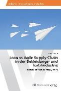 Lean vs Agile Supply Chain in der Bekleidungs- und Textilindustrie