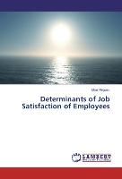 Determinants of Job Satisfaction of Employees