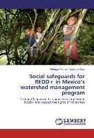Social safeguards for REDD+ in Mexico's watershed management program
