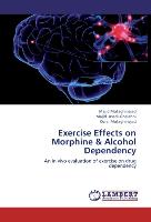 Exercise Effects on Morphine & Alcohol Dependency