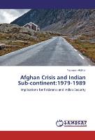 Afghan Crisis and Indian Sub-continent:1979-1989