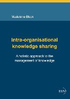 Intra-organisational knowledge sharing