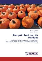 Pumpkin fruit and its residues