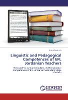 Linguistic and Pedagogical Competences of EFL Jordanian Teachers