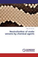 Neutralization of snake venoms by chemical agents