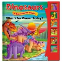 Dinosaurs, Dino Sound Book - What's for Dinner Today?