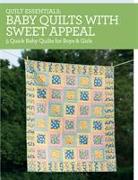 Quilt Essentials - Baby Quilts with Sweet Appeal