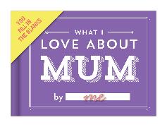 Knock Knock What I Love About Mum Fill in the Love Journal