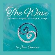 The Wave: Inspiration for Navigating Life's Changes and Challenges