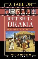 A Take on British TV Drama: Stories from the Golden Years