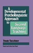 A Developmental Psycholinguistic Approach to Second Language Teaching