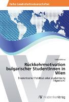 Rückkehrmotivation bulgarischer StudentInnen in Wien