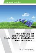 Modellierung der Stromerzeugung aus Photovoltaik in Deutschland
