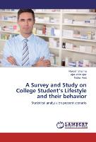 A Survey and Study on College Student¿s Lifestyle and their behavior