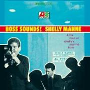 Boss Sounds:Shelly Manne &His Men At Shelly's Mann