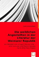 Die weiblichen Angestellten in der Literatur der Weimarer Republik
