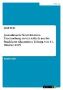 Journalistische Schreibformen. Untersuchung zu vier Artikeln aus der Frankfurter Allgemeinen Zeitung vom 11. Oktober 2005