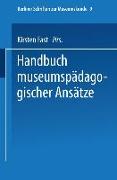 Handbuch der museumspädagogischen Ansätze