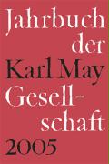 Jahrbuch der Karl-May-Gesellschaft 2005. Band 42