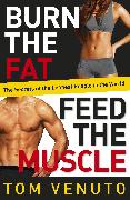 Burn the Fat, Feed the Muscle