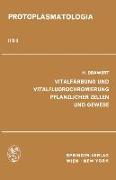 Vitalfärbung und Vitalfluorochromierung Pflanzlicher Zellen und Gewebe