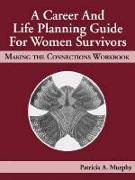 A Career and Life Planning Guide for Women Survivors