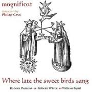 Magnificat-Where late the sweet birds sang