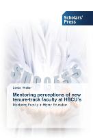 Mentoring perceptions of new tenure-track faculty at HBCU¿s