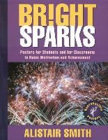 Bright Sparks: Posters for Students and for Classrooms to Raise Motivation and Achievement