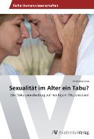 Sexualität im Alter ein Tabu?