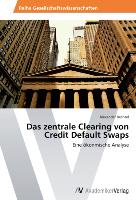 Das zentrale Clearing von Credit Default Swaps