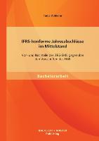 IFRS-konforme Jahresabschlüsse im Mittelstand: Vor- und Nachteile der IFRS-SME gegenüber den Vorschriften des HGB