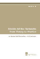 Mobile Ad Hoc Networks from Theory to Practice